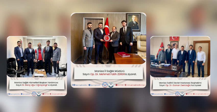 GENÇ SAĞLIK SENDİKASI HEYETİ MANİSA’DA ZİYARETLER GERÇEKLEŞTİ