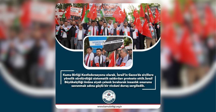 KAMU BİRLİĞİ KONFEDERASYONU'NDAN İSRAİL'E SİYAH ÇELENKLİ PROTESTO