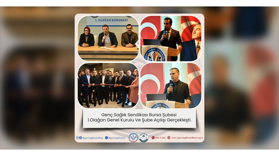 Genç Sağlık Sendikası Bursa Şubesi 1. Olağan Genel Kurulu ve Şube Açılışı Gerçekleşti!