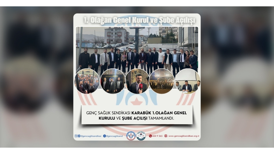 Genç Sağlık-Sen Karabük 1. Olağan Genel Kurulu ve Şube Açılışı Gerçekleştirildi!