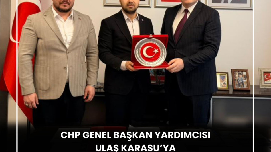 CHP GENEL BAŞKAN YARDIMCISI SAYIN ULAŞ KARASU’YU ZİYARET ETTİK. / 4 MART 2026