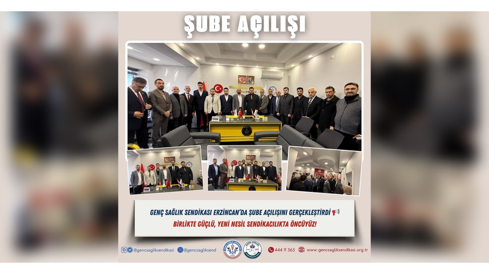 Genç Sağlık Sendikası Erzincan Şube Açılışı Gerçekleşti!
