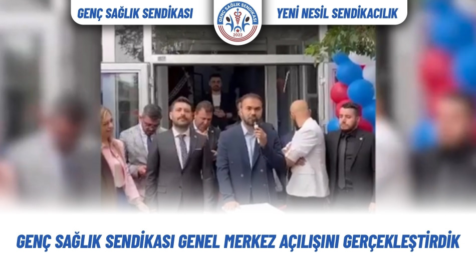 Genç Sağlık Sendikası Genel Merkez Açılışını Gerçekleştirdik  20 Haziran 2023