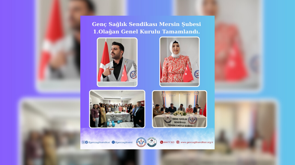 GENÇ SAĞLIK SENDİKASI MERSİN ŞUBESİ 1. OLAĞAN GENEL KURULU GERÇEKLEŞTİRİLDİ.