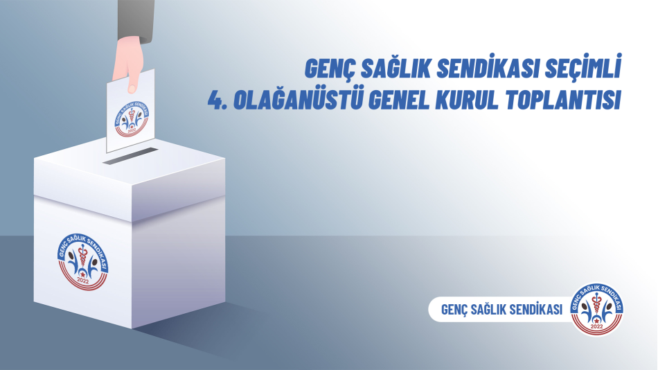 Seçimli 4. Olağanüstü Genel Kurul Toplantısı