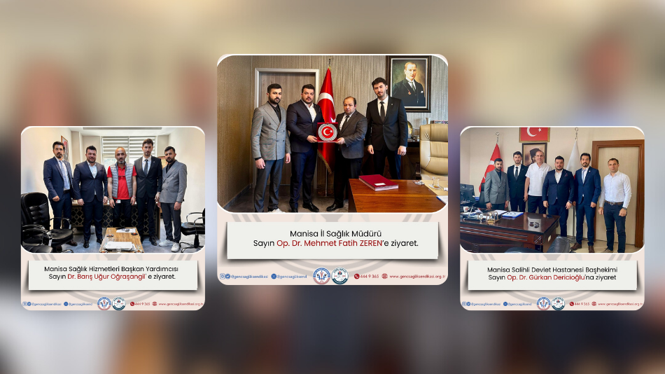 GENÇ SAĞLIK SENDİKASI HEYETİ MANİSA’DA ZİYARETLER GERÇEKLEŞTİRDİ