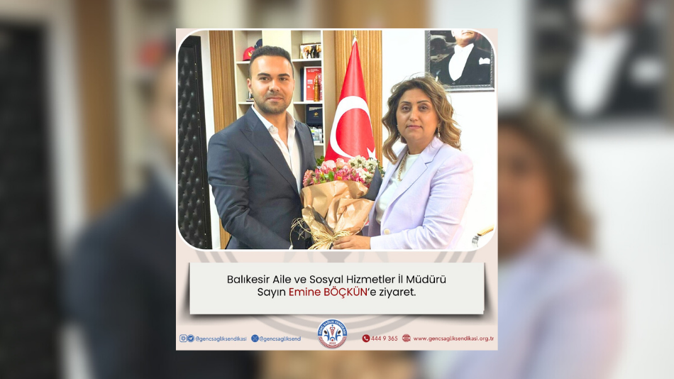 GENÇ SAĞLIK SENDİKASI'NDAN BALIKESİR AİLE VE SOSYAL HİZMETLER İL MÜDÜRLÜĞÜ'NE ZİYARET